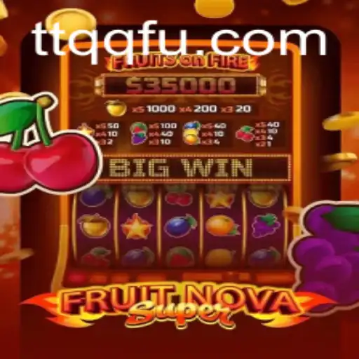 Descubra as Aventuras de 'FruitNovaSuper': O Novo Jogo Sensação de TTQQ.com